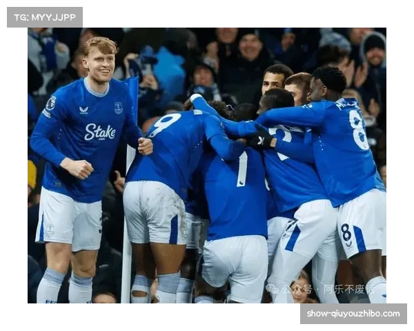 埃弗顿三球完胜诺丁汉森林 凭借主场优势拿下关键三分